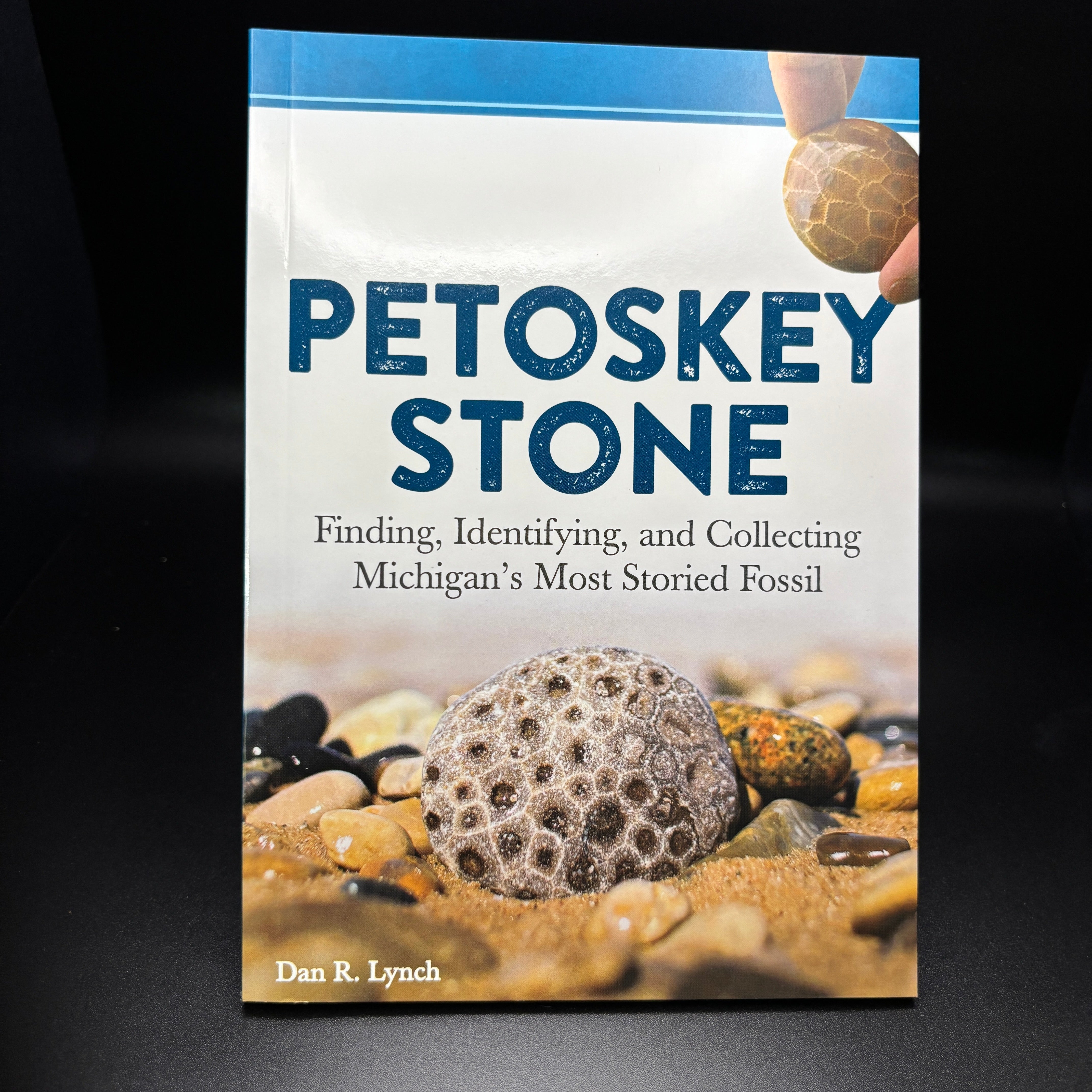 Petoskey Stone: Finding, Identifying, and Collecting Michigan's