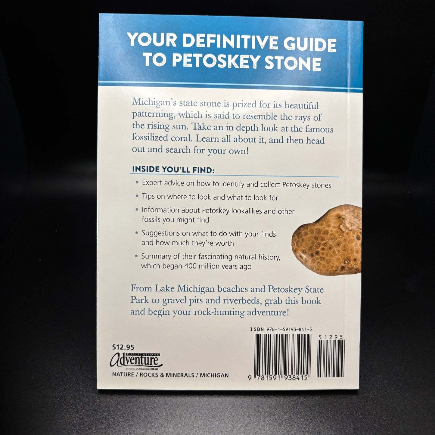 Petoskey Stone: Finding, Identifying, and Collecting Michigan's Most Storied Fossil